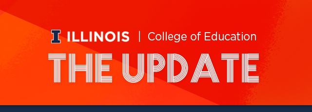 The Update undergraduate student newsletter from the College of Education at Illinois